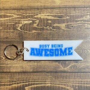 Handmade Busy Being Awesome Acrylic Keychain